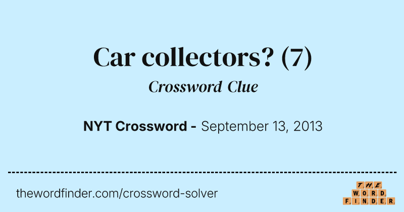 Car collectors? crossword clue image