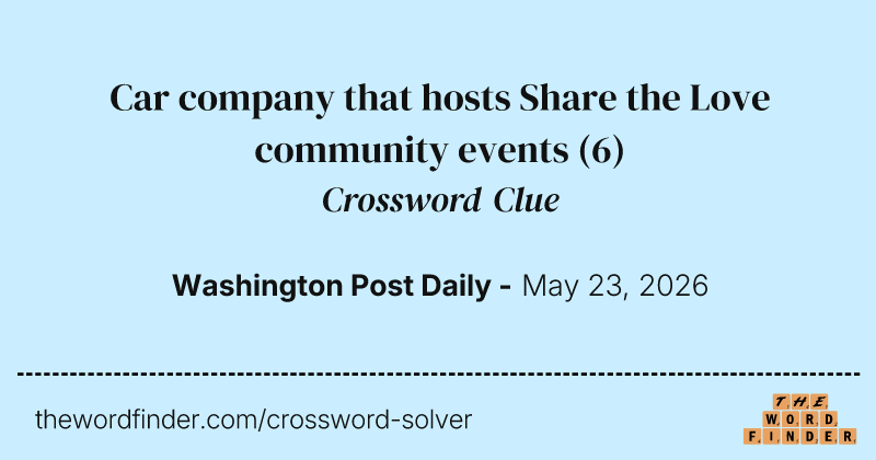 Car company that hosts Share the Love community events crossword clue image