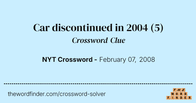 Car discontinued in 2004 crossword clue image