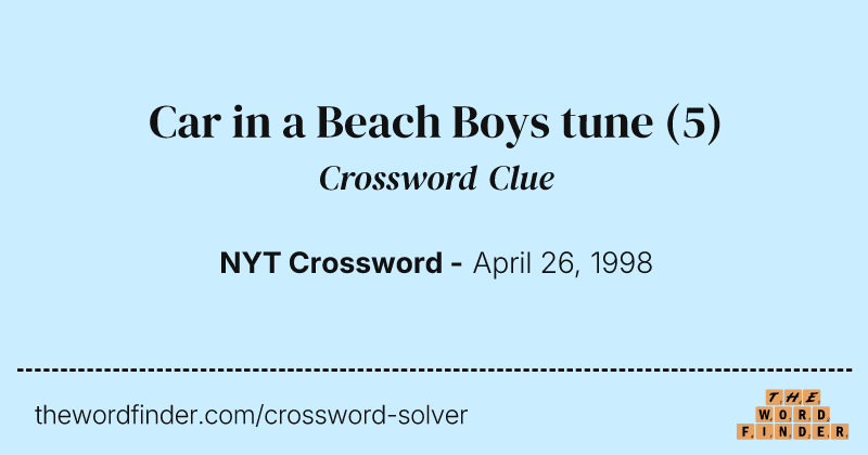 Car in a Beach Boys tune crossword clue image