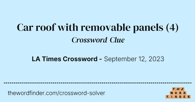 Car roof with removable panels crossword clue image