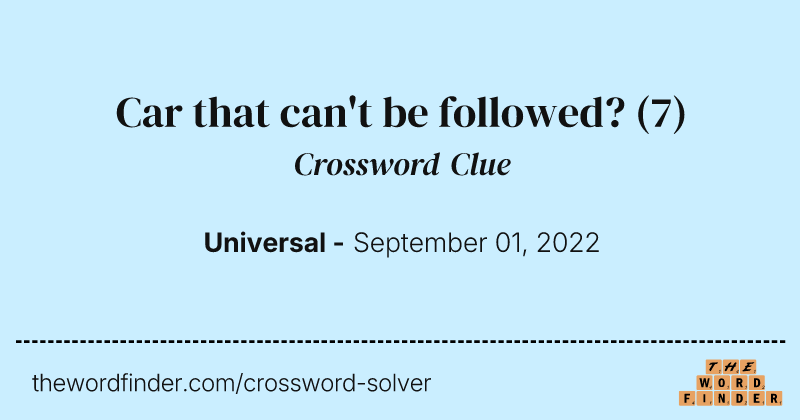 Car that can't be followed? crossword clue image
