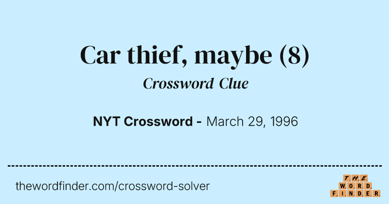 Car thief, maybe crossword clue image