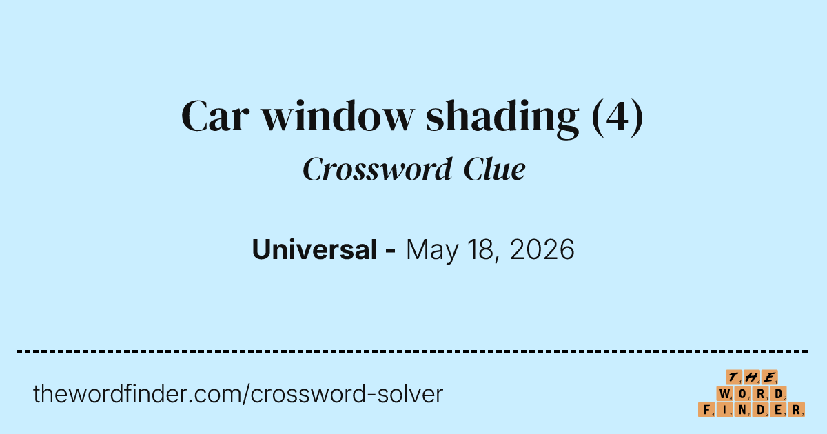 Car window shading — Crossword Clue