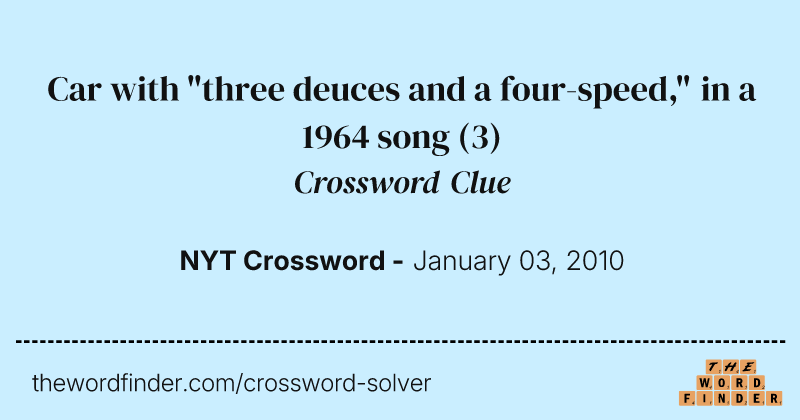 Car with "three deuces and a four-speed," in a 1964 song crossword clue image