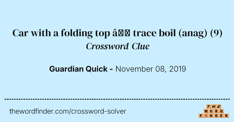 Car with a folding top — trace boil (anag) crossword clue image