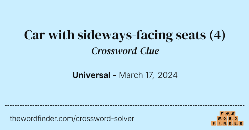 Car with sideways-facing seats crossword clue image