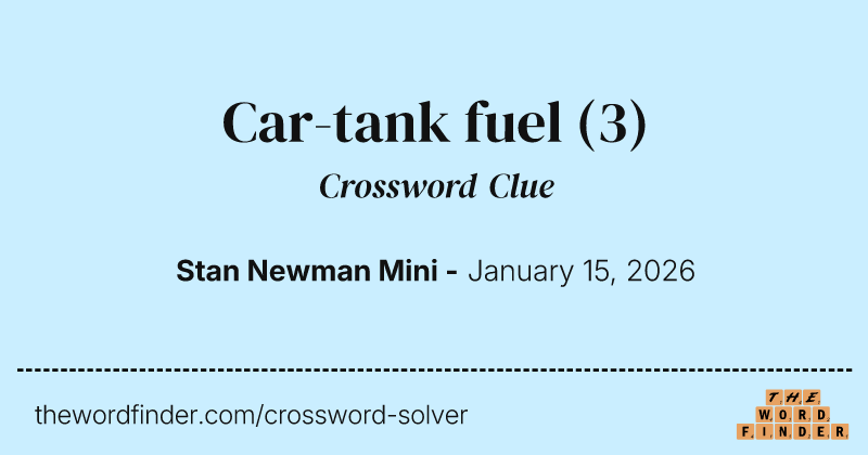 Car-tank fuel crossword clue image