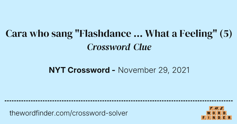 Cara who sang "Flashdance ... What a Feeling" crossword clue image