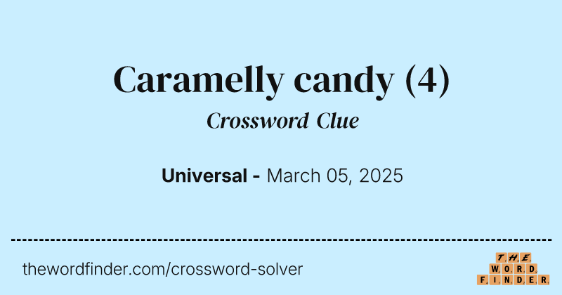 Caramelly candy crossword clue image