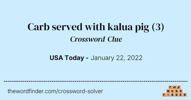 Carb served with kalua pig crossword clue image