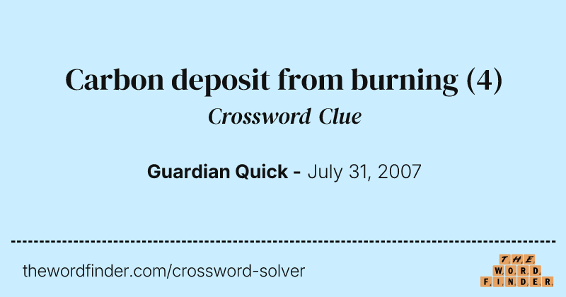 Carbon deposit from burning crossword clue image