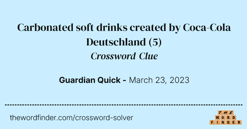 Carbonated soft drinks created by Coca-Cola Deutschland crossword clue image