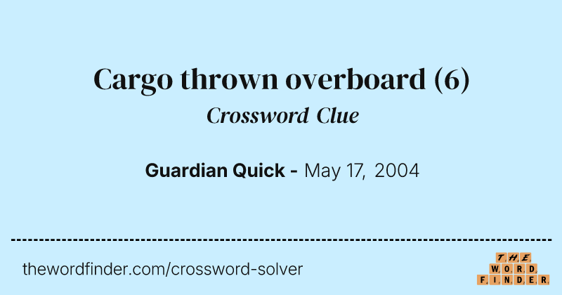 Cargo thrown overboard crossword clue image