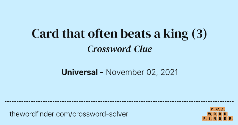 Card that often beats a king crossword clue image