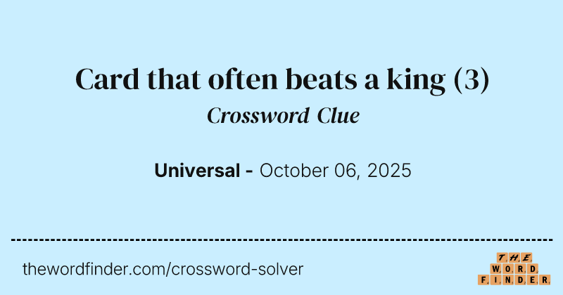 Card that often beats a king crossword clue image