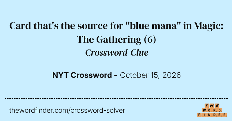 Card that's the source for "blue mana" in Magic: The Gathering crossword clue image