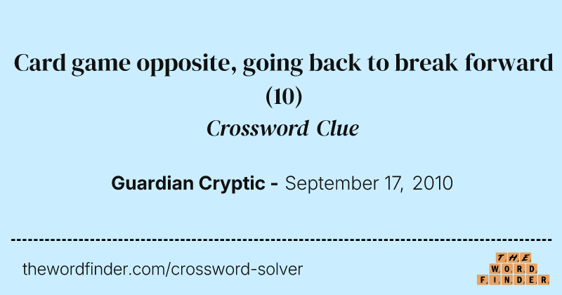 Card game opposite, going back to break forward crossword clue image