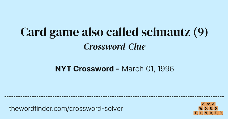 Card game also called schnautz crossword clue image