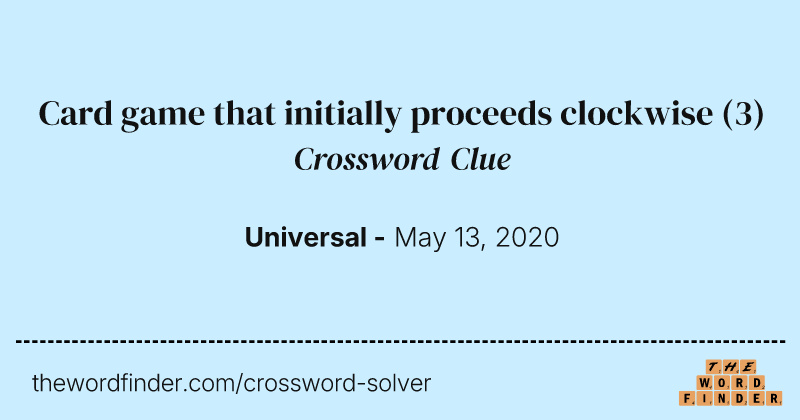 Card game that initially proceeds clockwise crossword clue image