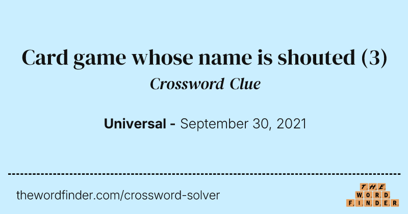 Card game whose name is shouted crossword clue image