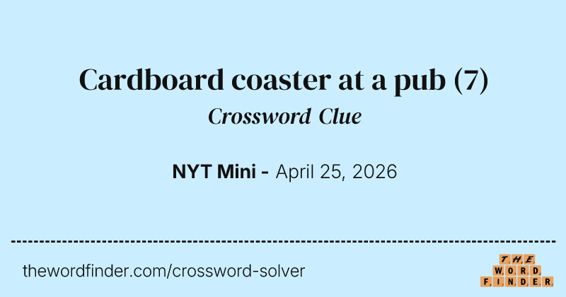 Cardboard coaster at a pub crossword clue image