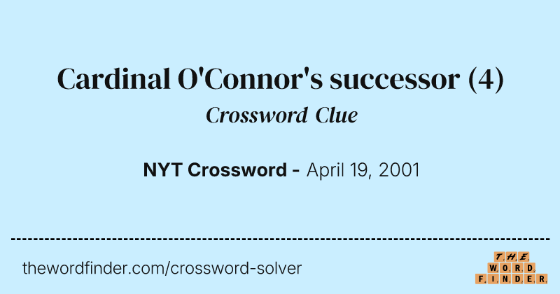 Cardinal O'Connor's successor crossword clue image