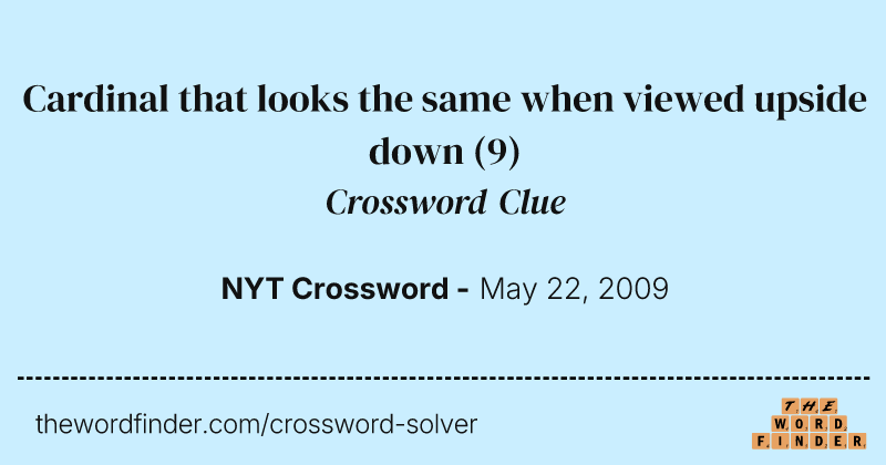 Cardinal that looks the same when viewed upside down crossword clue image