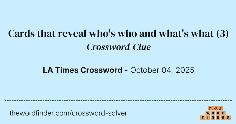 Cards that reveal who's who and what's what crossword clue image