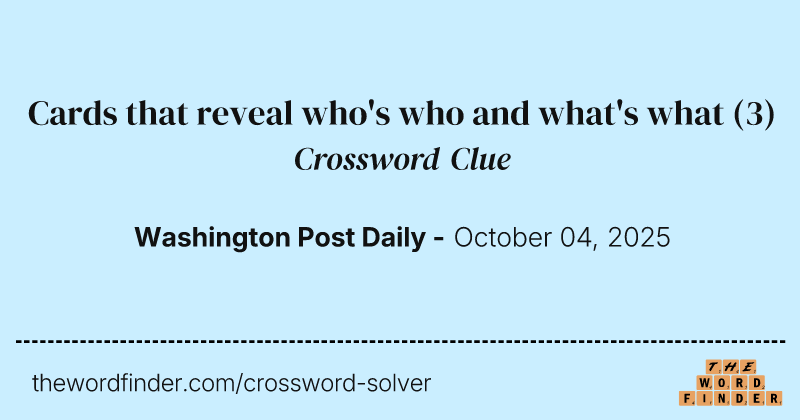 Cards that reveal who's who and what's what crossword clue image