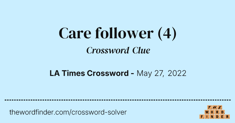 Care follower crossword clue image