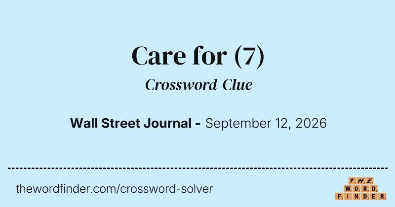Care for crossword clue image