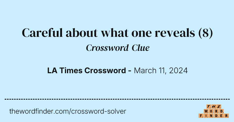 Careful about what one reveals crossword clue image