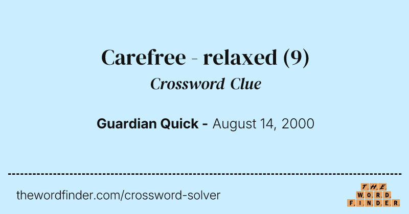Carefree - relaxed crossword clue image