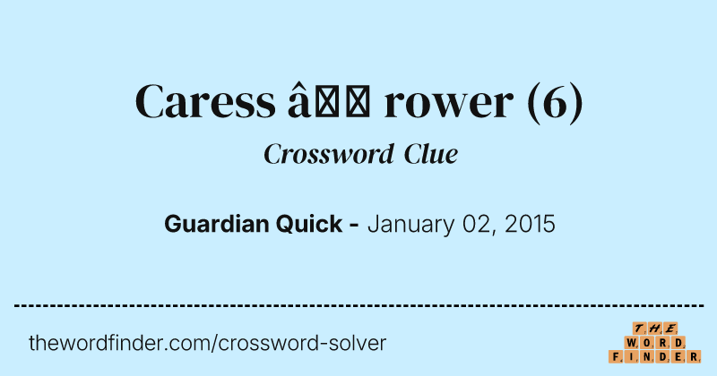Caress — rower crossword clue image