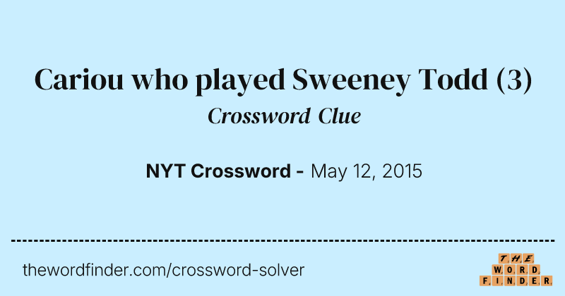 Cariou who played Sweeney Todd crossword clue image