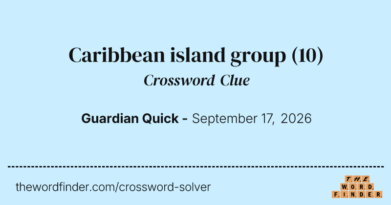 Caribbean island group crossword clue image