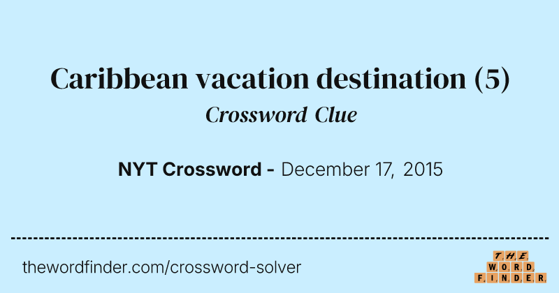 Caribbean vacation destination crossword clue image
