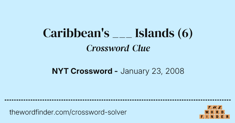 Caribbean's ___ Islands crossword clue image