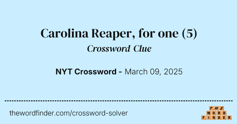 Carolina Reaper, for one crossword clue image