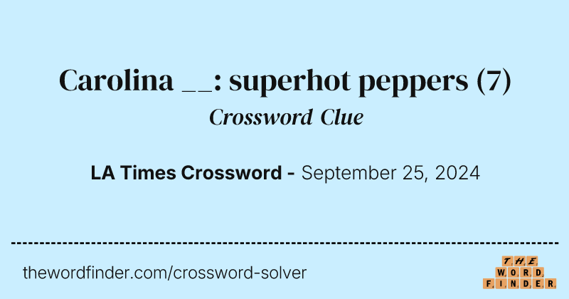 Carolina __: superhot peppers crossword clue image