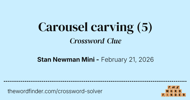 Carousel carving crossword clue image