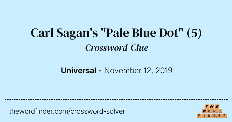 Carl Sagan's "Pale Blue Dot" crossword clue image