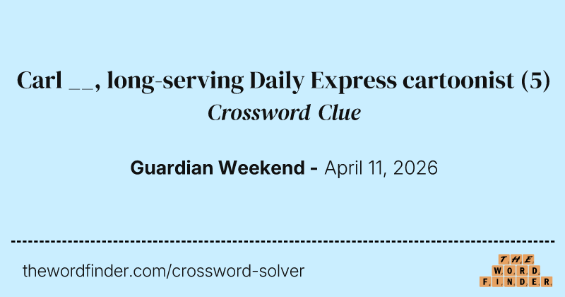 Carl __, long-serving Daily Express cartoonist crossword clue image