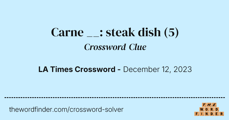 Carne __: steak dish crossword clue image
