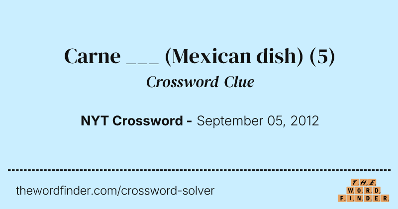 Carne ___ (Mexican dish) crossword clue image