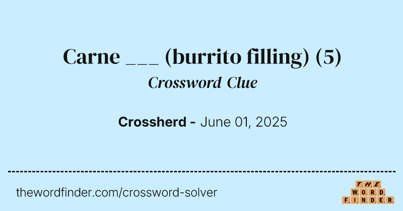Carne ___ (burrito filling) crossword clue image