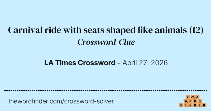 Carnival ride with seats shaped like animals crossword clue image