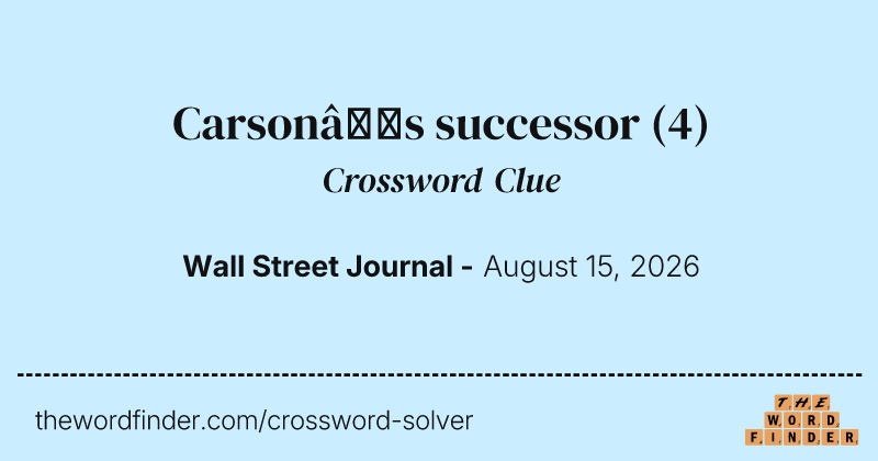 Carson’s successor crossword clue image