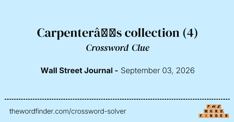 Carpenter’s collection crossword clue image